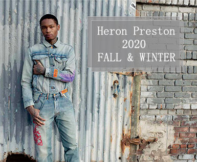 2020秋冬系列Heron Preston品牌分析